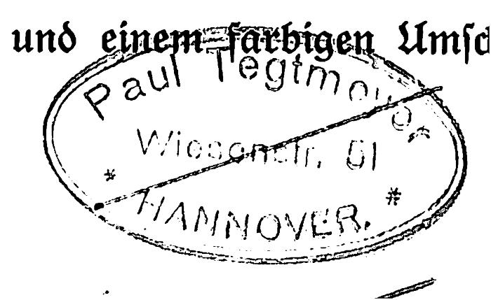 -, Stempel: Name, Ortsangabe; 'Paul Tegtmeyer / Wiesenstr. 51 / Hannover'