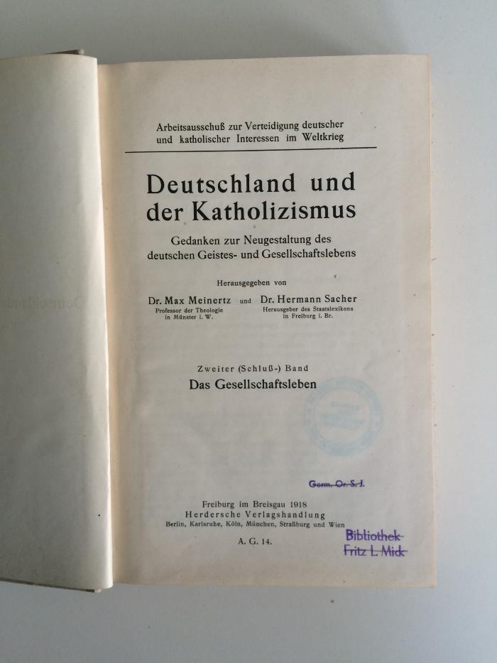 BL 1400 M514-2 : Deutschland und der Katholizismus. Gedanken zur Neugestaltung des deutschen Geistes- und Gesellschaftslebens. 2. (Schluss-) Band. Das Gesellschaftsleben (1918)