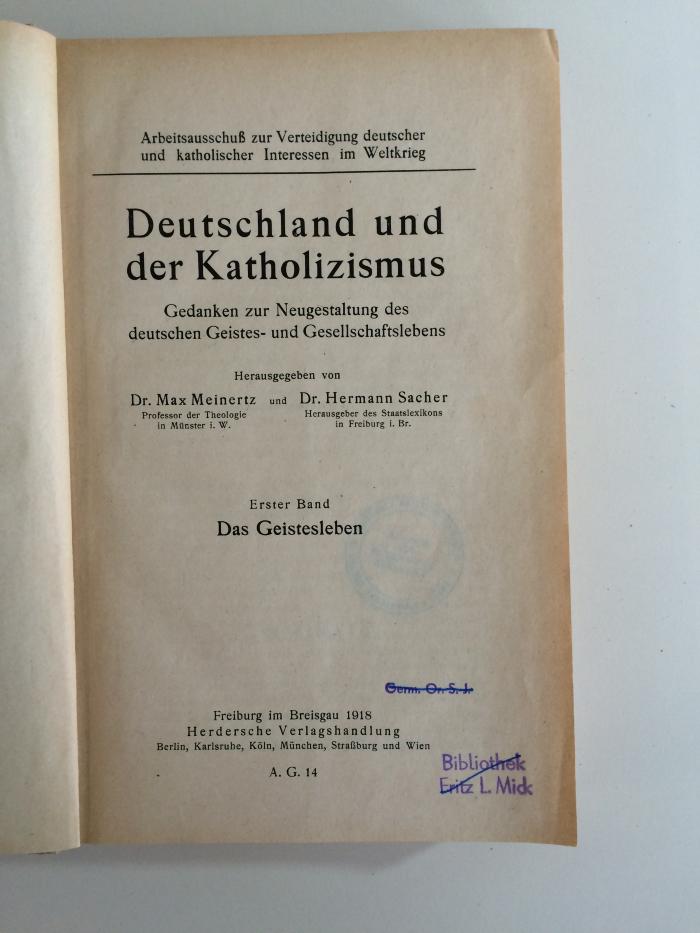 BL 1400 M514-1 : Deutschland und der Katholizismus. Gedanken zur Neugestaltung des deutschen Geistes- und Gesellschaftslebens. 1. Band. Das Geistesleben (1918)