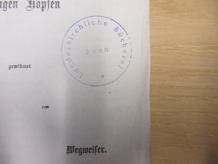 - (Landeskirchliche Bücherei Bonn), Stempel: Name, Ortsangabe; 'Landeskirchliche Bücherei Bonn'. 