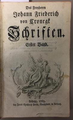 43A1923,1 : [Schriften] Des Freyherrn Johann Friederich von Cronegk Schriften. - 1. (1765)