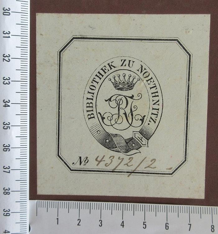 -, Etikett: Signatur; 'Bibliothek zu Noethenitz.
RF
No 4372/2'