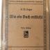 Tech 258/14 : Wie ein Buch entsteht. (1912)