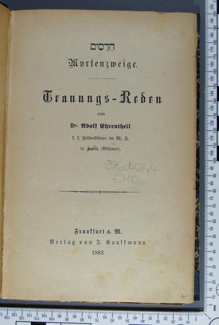 296.454.4 EHRE : הרסים
Myrtenzweige 
Trauungs-Reden (1883)
