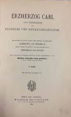 43A977,5 : Erzherzog Carl von Österreich als Feldherr und Heeresorganisator. - 5. Mit Register zu Bd 1 - 4 (1897)