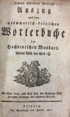 43A478,4 : [Auszug aus dem grammatisch-kritischen Wörterbuche der hochdeutschen Mundart] Johann Christoph Adelungs Auszug aus dem grammatisch-kritischen Wörterbuche der hochdeutschen Mundart. - 4. Von Seb - Z (1802)