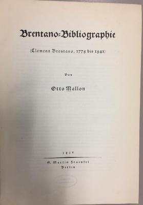 43A1969-&gt; umsigniert 84A18803 : Brentano-Bibliographie : (Clemens Brentano, 1778 bis 1842) (1926)
