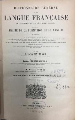 43B430,1 : Dictionnaire général de la langue française du commencement du XVIIe siècle jusqu'à nos jours : précédé d'un Traité de la formation de la langue .... - 1. [A - F] (1890)
