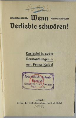 42A1991 : Wenn Verliebte schwören! : Lustspiel in 6 Verwandlungen (1909)