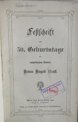42A1986 : Festschrift zum 50. Geburtstage des ostmärkischen Dichters Anton August Naaff (1900)