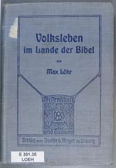 E 301.35 LOEH  : Volksleben im Lande der Bibel  (1907)