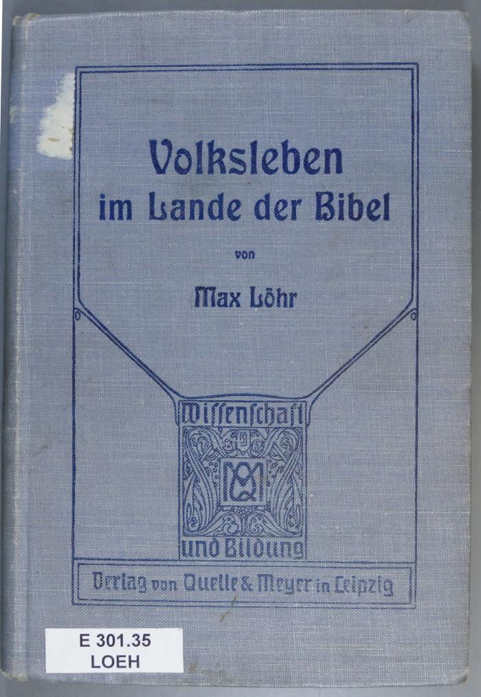 E 301.35 LOEH  : Volksleben im Lande der Bibel  (1907)