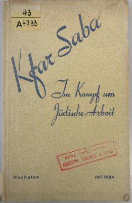 43A4733 : Kfar Saba : im Kampf um jüdische Arbeit (1934)