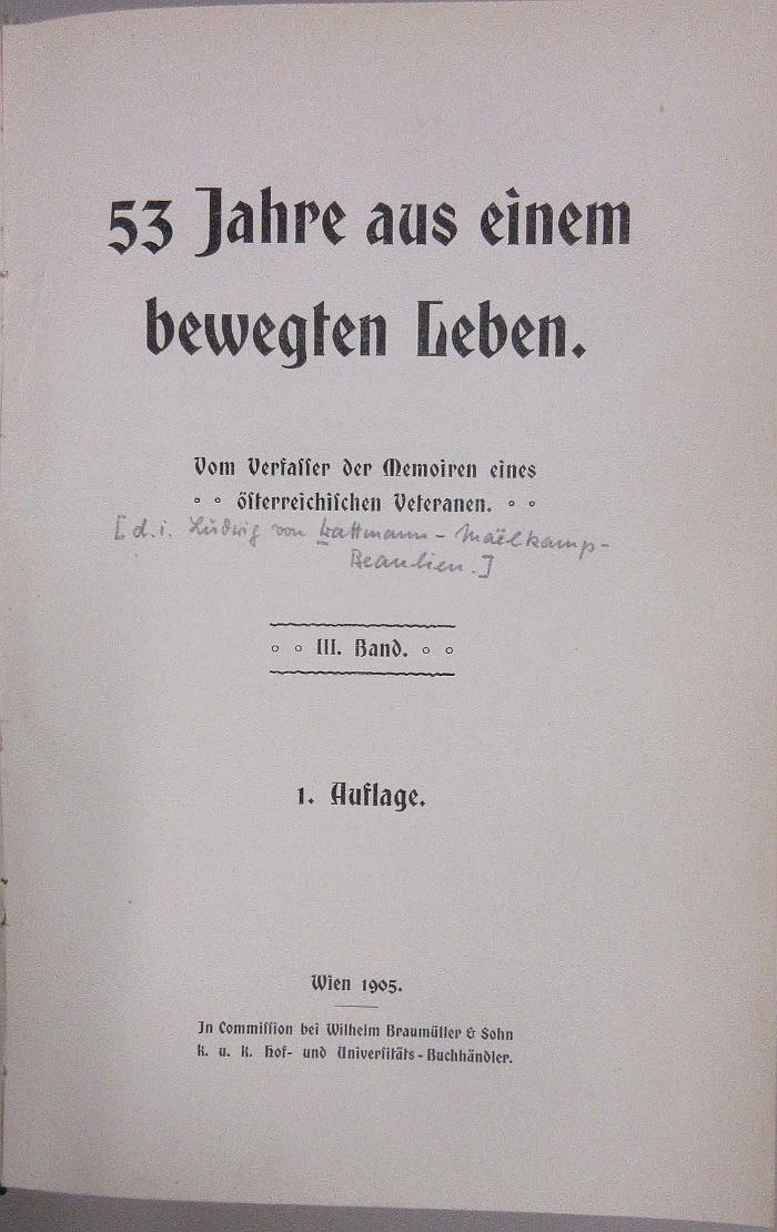 43A2170,3 : [Dreiundfünfzig Jahre aus einem bewegten Leben] 53 Jahre aus einem bewegten Leben. - 3. (1905)