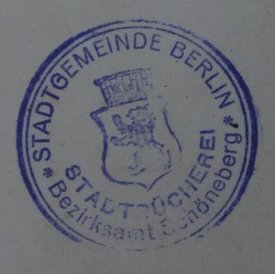 - (Stadtbücherei (Schöneberg, Berlin)), Stempel: Name, Ortsangabe, Wappen, Berufsangabe/Titel/Branche; 'Stadtgemeinde Berlin
Bezirksamt Schöneberg
Stadtbücherei'.  (Prototyp)