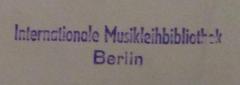 - (Internationale Musikbibliothek (Berlin, Ost)), Stempel: Name, Berufsangabe/Titel/Branche, Ortsangabe; 'Internationale Musikleihbibliothek
Berlin'.  (Prototyp)