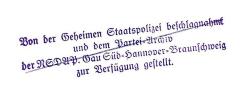 - (NSDAP-Gauarchiv Südhannover-Braunschweig;Deutsches Reich. Geheime Staatspolizei;Geheime Staatspolizei. Staatspolizeileitstelle Hannover), Stempel: Name, Ortsangabe, Besitzwechsel; 'Von der Geheimen Staatspolizei beschlagnahmt und dem Partei-Archiv der NSDAP, Gau Süd-Hannover-Braunschweig zur Verfügung gestellt.'.  (Prototyp)