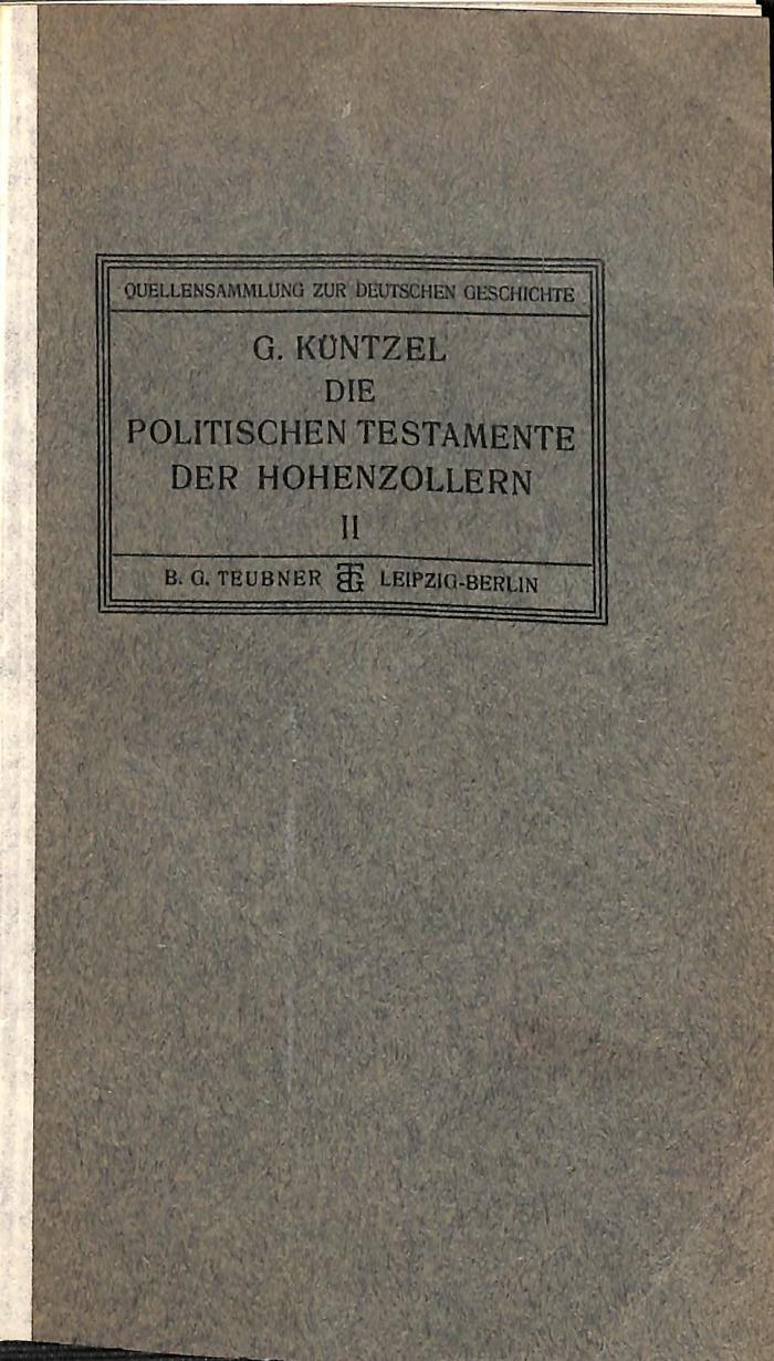 G 3264 : 2 : Die politischen Testamente  der Hohenzollern nebst ergänzenden Aktenstücken. Band II: Friedrich der Grosse. (1911)