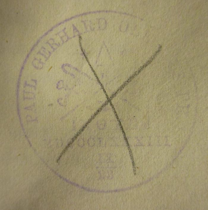 XVI 6695 3. Ex.: Die symbolischen Bücher der evangelisch-lutherischen Kirche, deutsch und lateinisch (1848);- (Oe[...], Paul Gerhard), Stempel: Name, Abbildung, Datum, Nummer; 'Paul Gerhard Oe[...]
[...]CCCLXXXIII
IX/[...]'.  (Prototyp)