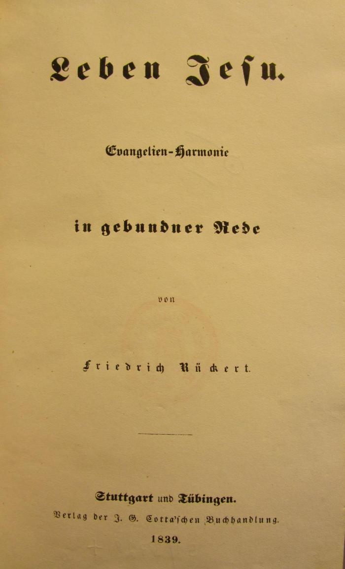 III 55280 2. Ex.: Leben Jesu : Evangelien-Harmonie in gebundner Rede (1839)