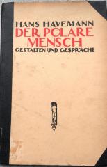 A 3056 : Der polare Mensch. Gestalten und Gespräche. (1922)