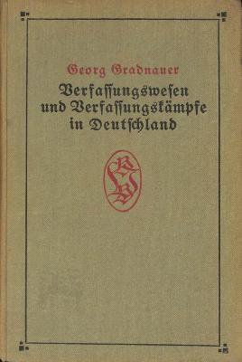 8/713 : Verfassungswesen und Verfassungskämpfe in Deutschland. (1909)