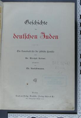 933.5 (43) KOHU 1,1 : Geschichte der deutschen Juden. in Hausbuch für die jüdische Familie  ([1898])