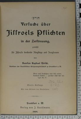 296.561 HIRS : חורב - Versuche über Jissroéls Pflichten in der Zerstreuung, zunächst für Jissroéls denkende Jünglinge und Jungfrauen (1909)