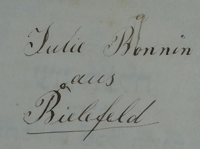 - (Bonnin, Julie), Von Hand: Exlibris, Name; 'Julie Bonnin aus Bielefeld'. 