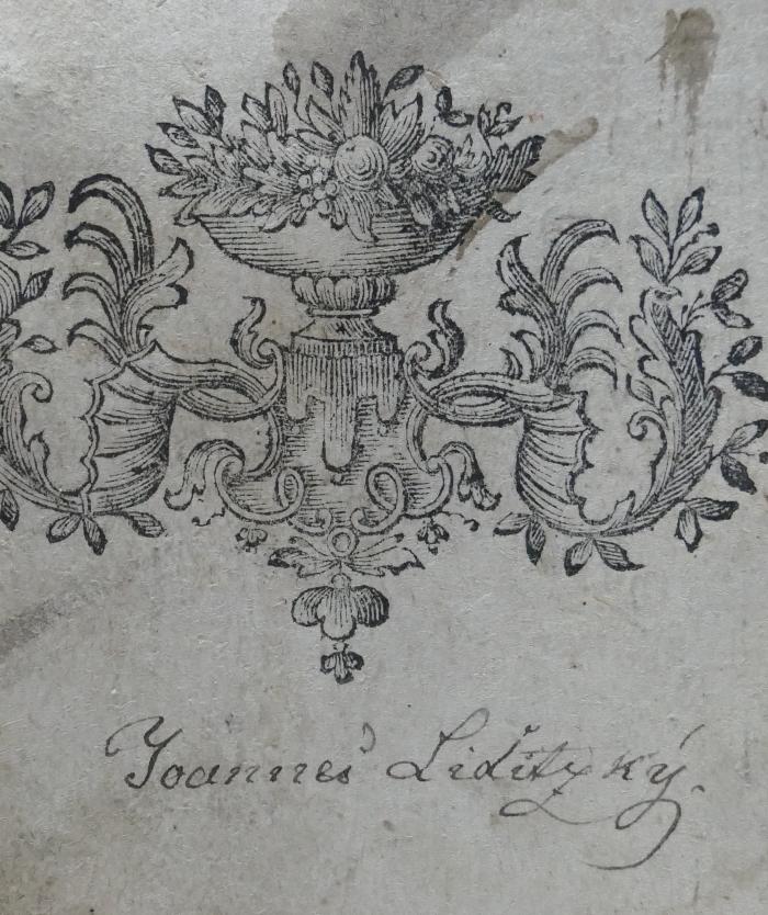 - (Liditzky, Johann Baptist), Von Hand: Exlibris, Name; 'Joannes' Liditzký.'. 