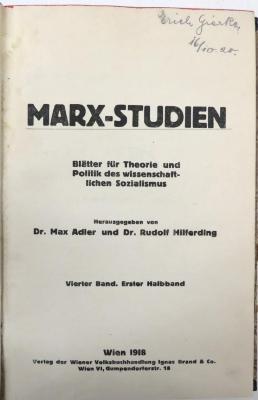 S 3676 4,1 : Marx-Studien. Blätter für Theorie und Politik des wissenschaftlichen Sozialismus. 4. Band, 1. Halbband. (1918)