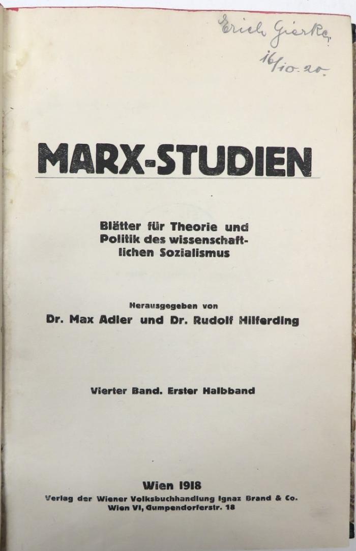 S 3676 4,1 : Marx-Studien. Blätter für Theorie und Politik des wissenschaftlichen Sozialismus. 4. Band, 1. Halbband. (1918)