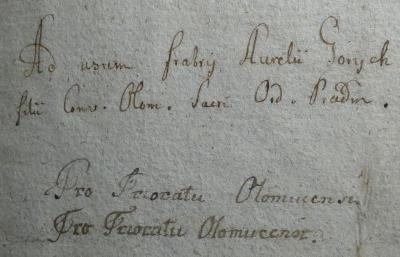 - (Knihovna Dominikánů Olomouc), Von Hand: Notiz, Name; 'Ad usum fratrij Aurelii Gorijch filii Conv. Olom. Sacri Ord. Praedm. 
Pro Prioratu Olomucensi
Pro Prioratu Olomucensi.'. 