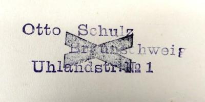 - (Schulz,  Otto), Stempel: Name, Ortsangabe; 'Otto Schulz / Braunschweig / Uhlandstr. No 1'. 