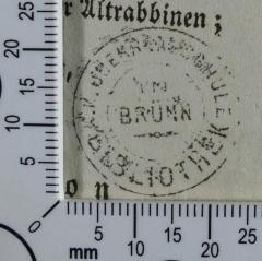 - (K. K. Oberrealschule in Brünn Bibliothek), Stempel: Exlibris, Name; 'K. K. Oberrealschule in Brünn  
Bibliothek'. 