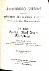 P 6352 : Epiktet: Handbüchlein der stoischen Moral. Mark Aurel: Selbstgespräche. Theophrast: Charaktere. (1855 - 1908)