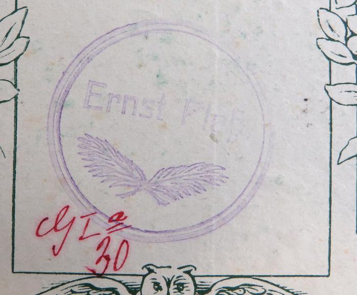 - (Plaß[?], Ernst), Stempel: Name, Abbildung, Nummer; 'Ernst Plaß[?] / G I 30a'. 