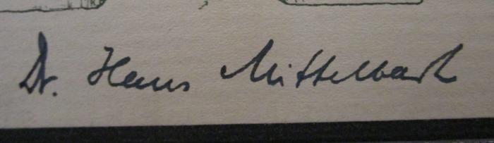 - (Mittelbach, Hans), Von Hand: Autogramm, Name; 'Dr. Hans Mittelbach'. ; Dichtung und Dichter der Zeit : eine Schilderung der deutschen Literatur der letzten Jahrzehnte (1911)