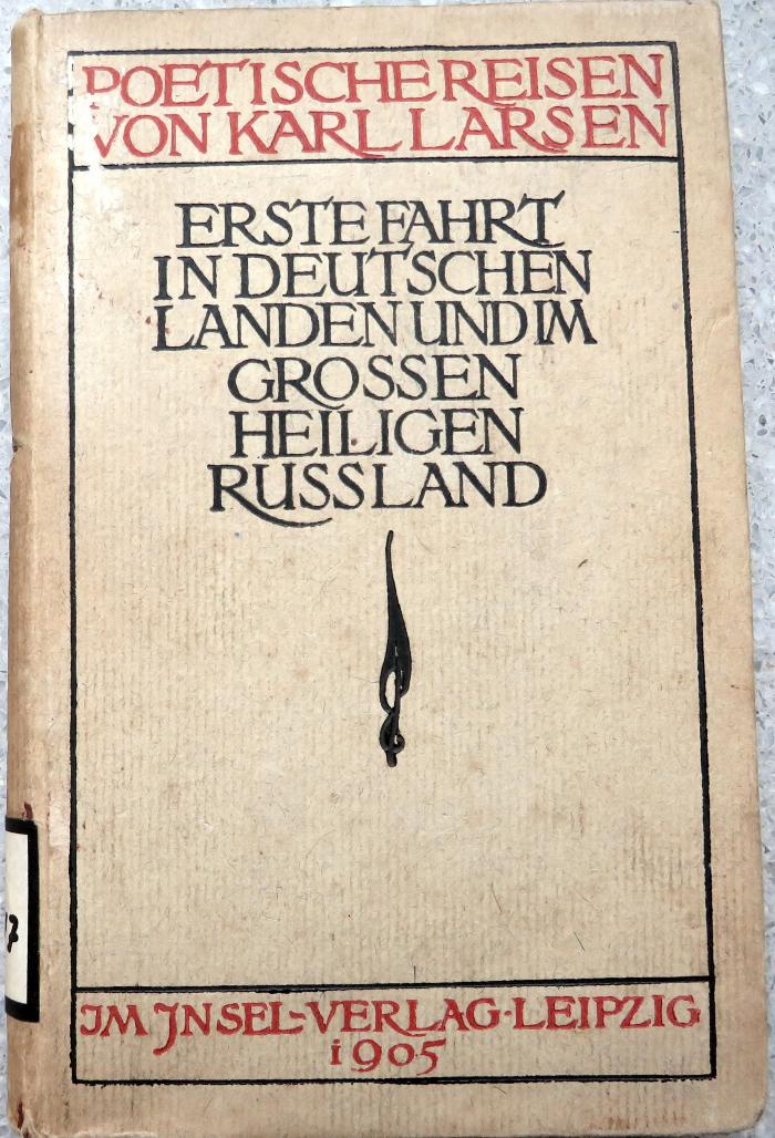 E 3347 : Poetische Reisen. Erste Fahrt in deutschen Landen und im grossen heiligen Russland. (1905)