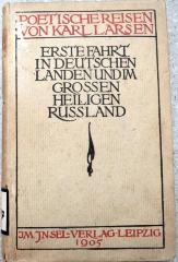 E 3347 : Poetische Reisen. Erste Fahrt in deutschen Landen und im grossen heiligen Russland. (1905)