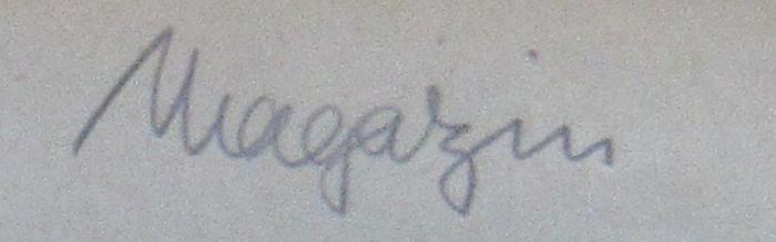 - (Keiper, Wolfgang), Von Hand: Ortsangabe, Notiz; 'Magazin'.  (Prototyp)