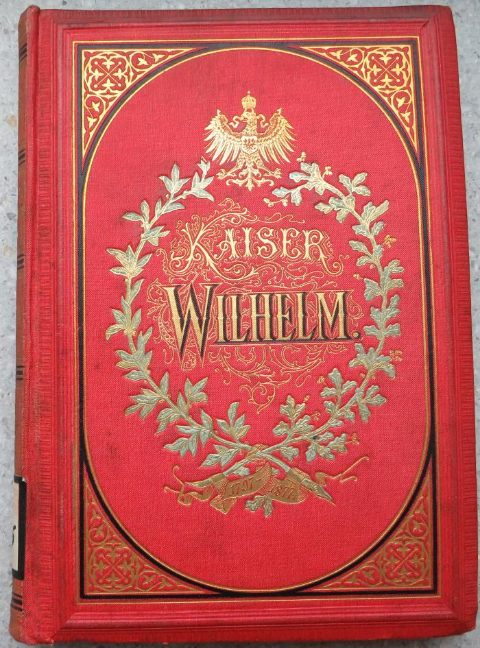 B 3705 : Kaiser Wilhelm 1797-1877. (1877)