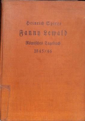 Lit 267 Lew 6/1 : Fanny Lewald. Römisches Tagebuch 1845/46. (1927)