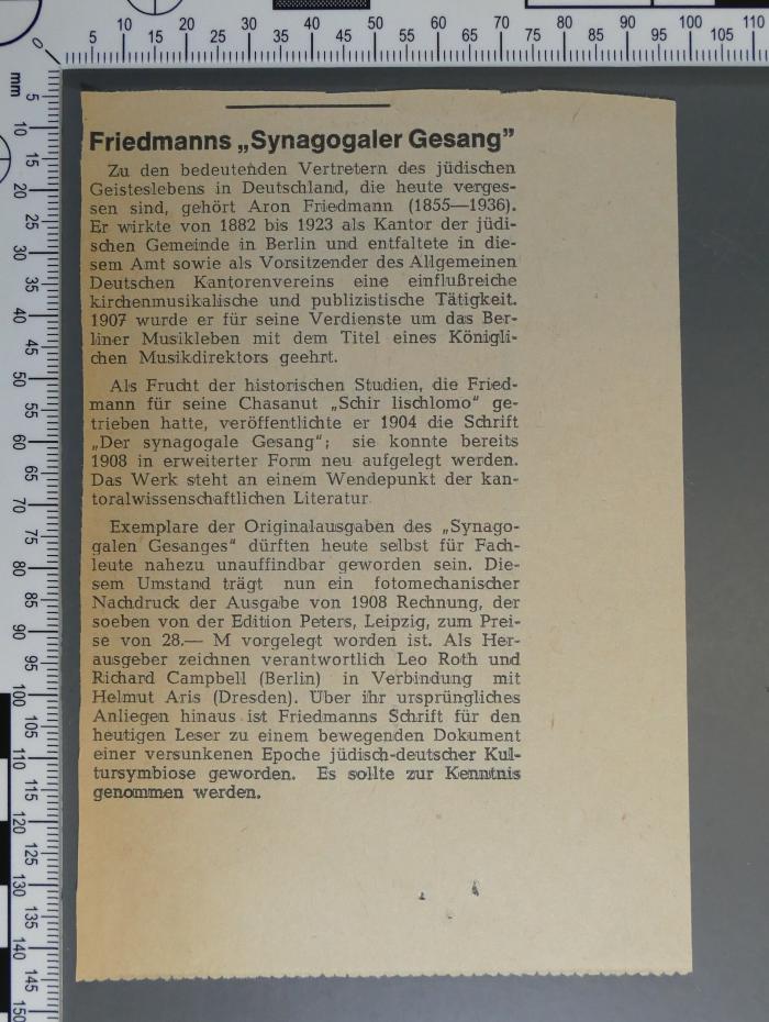 - (Davidovic, Emil), Papier: Notiz; '[Zeitungsausschnitt von 1978 aus Anlass des Nachdrucks von Friedmanns Werk "Der Synagogale Gesang"]'. 
