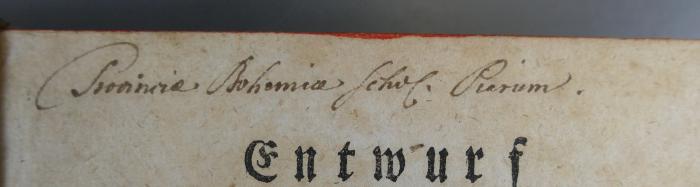 - (Piaristen-Orten, Böhmen), Von Hand: Exlibris, Name; 'Provincia Bohemia schol. Piarum'. 
