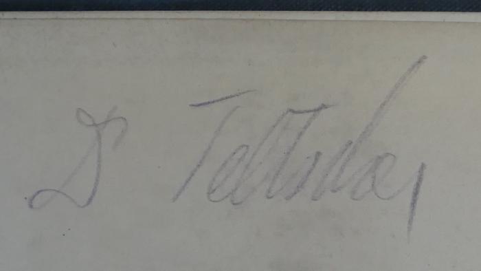 - (Teltscher, ?), Von Hand: Exlibris, Name; 'Dr. Teltscher'. 