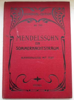  Ein Sommernachtstraum (in 5 Aufzügen). Klavier-Auszug mit Text (o.J.)