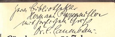 - (Peppermüller, Hermann;Lauenstein, Carl), Von Hand: Widmung, Name, Berufsangabe/Titel/Branche, Autor; 'Herrn Bibliothekar Hermann Peppermüller mit herzlichem[?] Gruß Dr. C. Lauenstein'. 