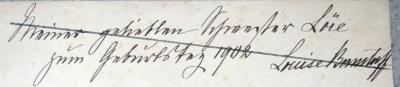 - (Bernstorff[?], Louise), Von Hand: Widmung, Name, Datum; 'Meiner geliebten Schwester Loïe[?] zum Geburtstag 1902. Louise Bernstorff[?]'. 