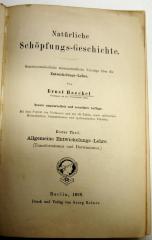 O 3131-1  : Natürliche Schöpfungs-Geschichte. Gemeinverständliche wissenschaftliche Vorträge über die Entwicklungs-Lehre. Erster Theil: Allgemeine Entwicklungslehre. (1898)